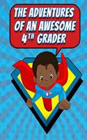 The Adventures of an Awesome 4th Grader