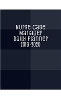 Nurse Case Manager Daily Planner 2019-2020: Monthly Weekly Daily Scheduler Calendar Aug 2019/July 2020 - Journal Notebook Organizer For Your Favorite NCM Nurse