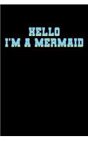 Hello I'm A Mermaid