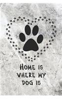 Home Is Where My Dog Is