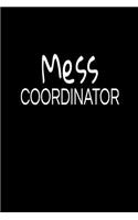 Mess Coordinator: Office Gift, Mothers Day Funny Notebook