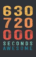 630 720 000 Seconds Awesome