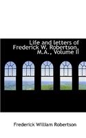Life and Letters of Frederick W. Robertson, M.A., Volume II