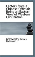 Letters from a Chinese Official: Being an Eastern View of Western Civilization: Being an Eastern View of Western Civilization