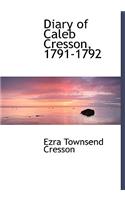 Diary of Caleb Cresson, 1791-1792