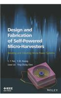 Design and Fabrication of Self-Powered Micro-Harvesters