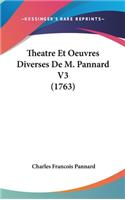Theatre Et Oeuvres Diverses de M. Pannard V3 (1763)