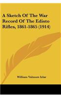 A Sketch Of The War Record Of The Edisto Rifles, 1861-1865 (1914)