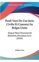 Pauli Voet De Usu Juris Civilis Et Canonici In Belgio Unito