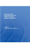 Security Sector Reconstruction and Reform in Peace Support Operations