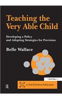 Teaching the Very Able Child - Developing a Policy & Adopting Strategies for Provision