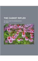 The Casket Rifled; Or, Guilt and Its Consequences