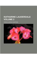 Katharine Lauderdale Volume 2
