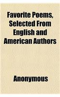 Favorite Poems, Selected from English and American Authors: (English)