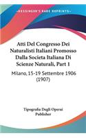 Atti Del Congresso Dei Naturalisti Italiani Promosso Dalla Societa Italiana Di Scienze Naturali, Part 1