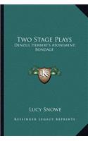 Two Stage Plays: Denzill Herbert's Atonement; Bondage(English)