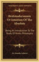 Brahmadarsanam Or Intuition Of The Absolute