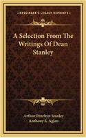 A Selection from the Writings of Dean Stanley