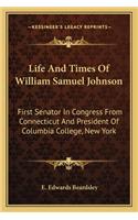 Life and Times of William Samuel Johnson