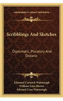 Scribblings and Sketches: Diplomatic, Piscatory and Oceanic