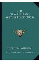 The New Orleans Sketch Book (1853)