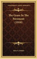 The Grass in the Pavement (1918)