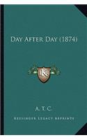 Day After Day (1874): (English)