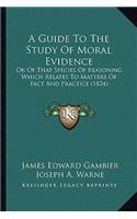 Guide to the Study of Moral Evidence