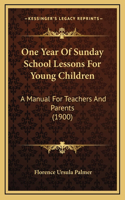 One Year of Sunday School Lessons for Young Children