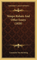 Tempo Rubato And Other Essays (1920)