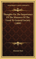 Thoughts On The Importance Of The Manners Of The Great To General Society (1809)