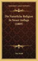 Naturliche Religion In Neuer Auflage (1869)