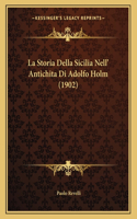 La Storia Della Sicilia Nell' Antichita Di Adolfo Holm (1902)