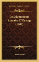 Les Monuments Romains D'Orange (1908)