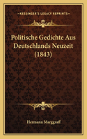 Politische Gedichte Aus Deutschlands Neuzeit (1843)