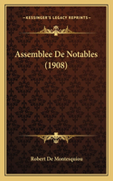 Assemblee De Notables (1908): (French)