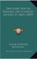 Discours Sur Les Progres Des Sciences, Lettres Et Arts (1809)