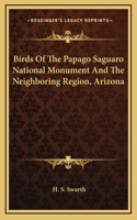Birds Of The Papago Saguaro National Monument And The Neighboring Region, Arizona
