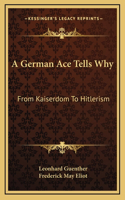 A German Ace Tells Why
