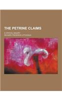 The Petrine Claims; A Critical Inquiry: (English)