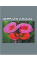 Eskimo-Aleut Languages: Endangered Eskimo-Aleut Languages, Inuit Language, Yupik Languages, Inuit Languages, Greenlandic Language, Inuit Gramm