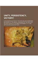 Unity, Persistency, Victory!; A Souvenir Selection of the Anti-Saloon Addresses Delivered at the Annual Congress of the Ohio Anti-Saloon League at Col