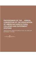 Proceedings of the Annual Convention of the Association of American Agricultural Colleges and Experiment Stations