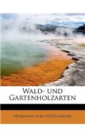 Wald- Und Gartenholzarten