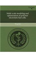 Multi-Scale Modeling and Optimization of Polymer Electrolyte Fuel Cells