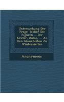 Untersuchung Der Frage: Woher Die Figuren ... Der Kr Uter, B Ume, ... an Den Glasscheiben Zu Winterszeiten(English)