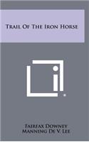 Trail of the Iron Horse