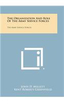 Organization and Role of the Army Service Forces