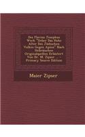 Des Flavius Josephus Werk Ueber Das Hohe Alter Des Judischen Volkes Gegen Apion Nach Hebraischen Originalquellen Erlautert Von Dr. M. Zipzer ... - P