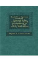 Estado de La Operacion de Compra y Explotacion de Las Salitreras de Tarapaca Por El Gobierno del Peru, Marzo, 1878